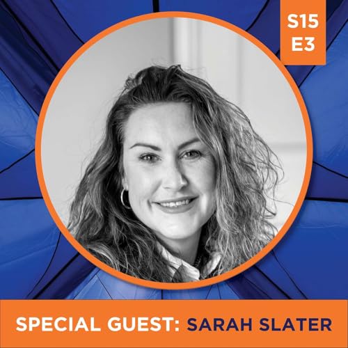 Always Say Yes, You Never Know Where It’ll Take You - With Sarah Slater
