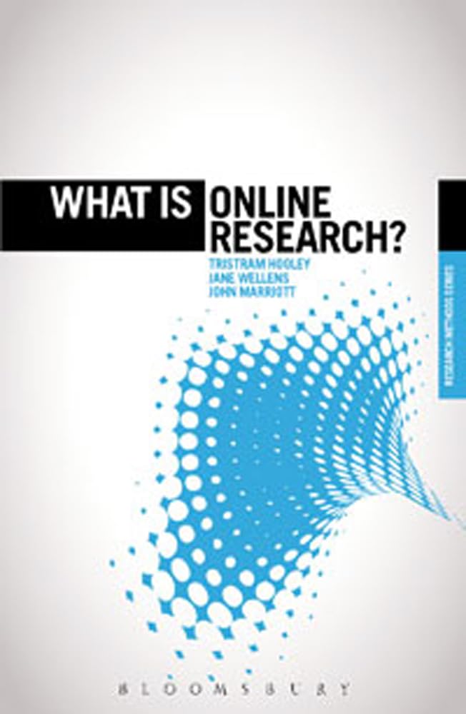 What is Online Research?: Using the Internet for Social Science Research (The 'What is?' Research Methods Series)