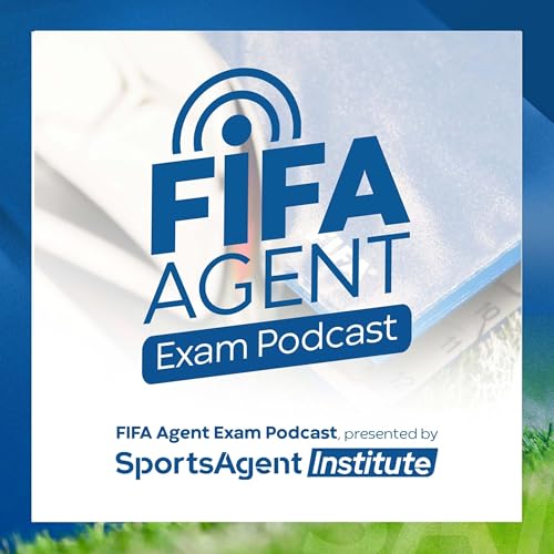 FIFA Agent Exam Podcast by SportsAgent Institute Podcast Por SportsAgent Institute arte de portada
