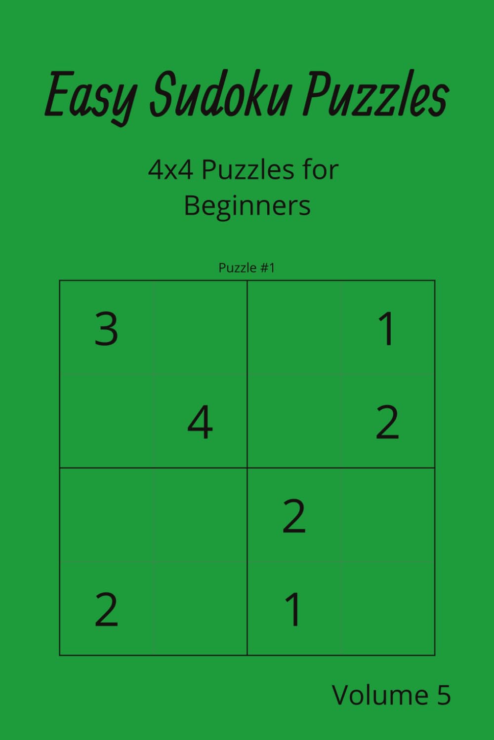 Easy Sudoku Puzzles: 4x4 Puzzles for Beginners