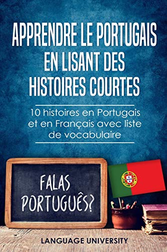 Télécharger Apprendre le Portugais en lisant des histoires courtes: 10 histoires en Portugais et en Français av PDF