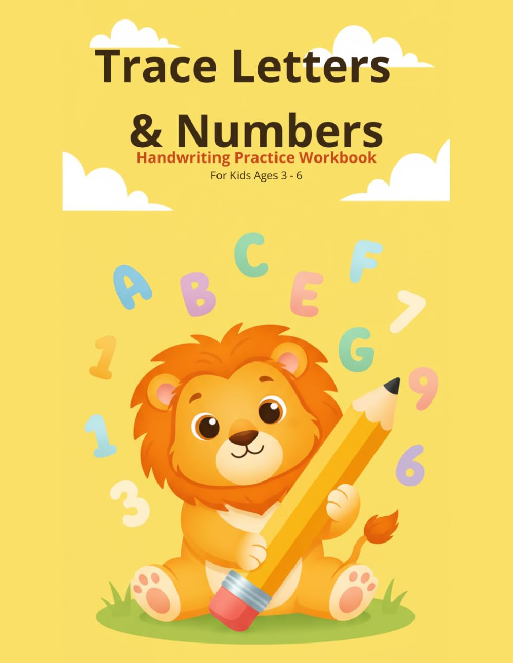 Trace Letters & Numbers: Handwriting Practice Workbook for Kids Ages 3 - 6