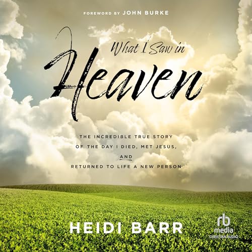 What I Saw in Heaven (Written by Heidi Barr, John Burke - foreword) episode artwork
