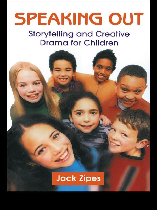 Speaking Out: Storytelling and Creative Drama for Children      1st Edition, Kindle Edition