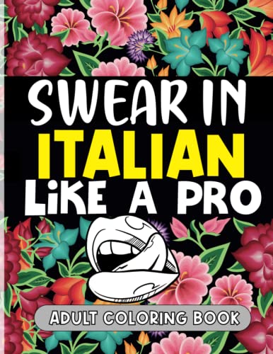 Swear In Italian Like A Pro This Book Which Features Lovely Floral