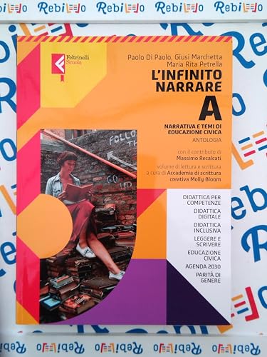 L'INFINITO NARRARE PACK VOL. A + SCRITTURA - (9788807592430) + Materiali didattici – Rebillo