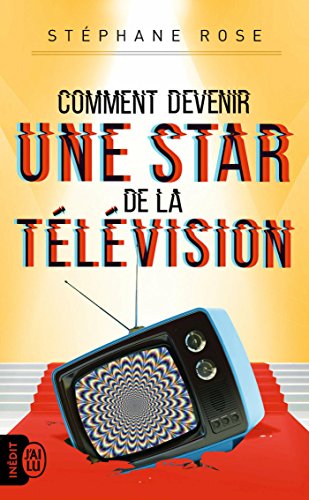 Comment devenir une star de la télévision Francais PDF