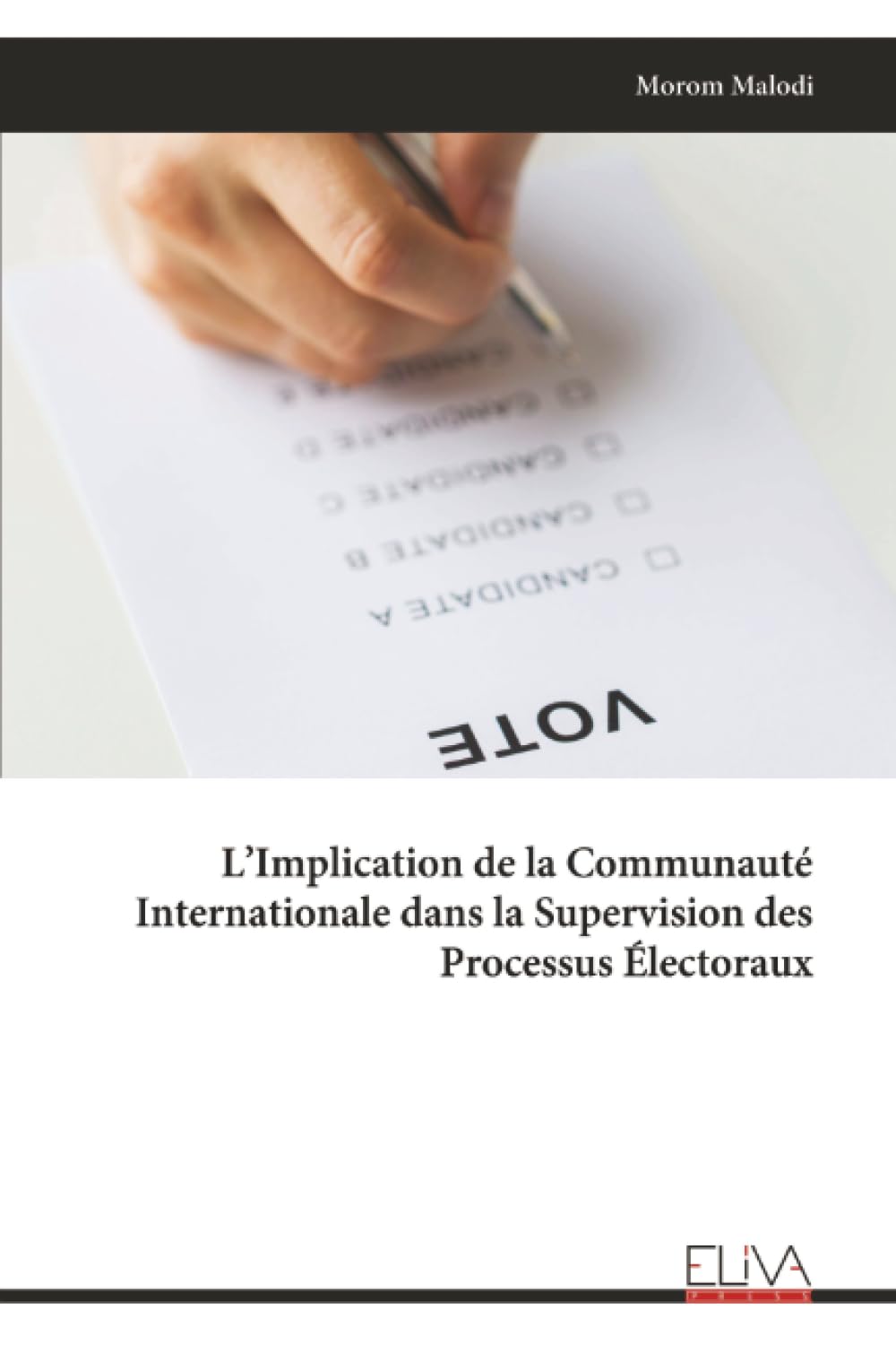 L’Implication de la Communauté Internationale dans la Supervision des Processus Électoraux