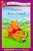 Pooh's Best Friend (Disney's Winnie the Pooh First Readers)