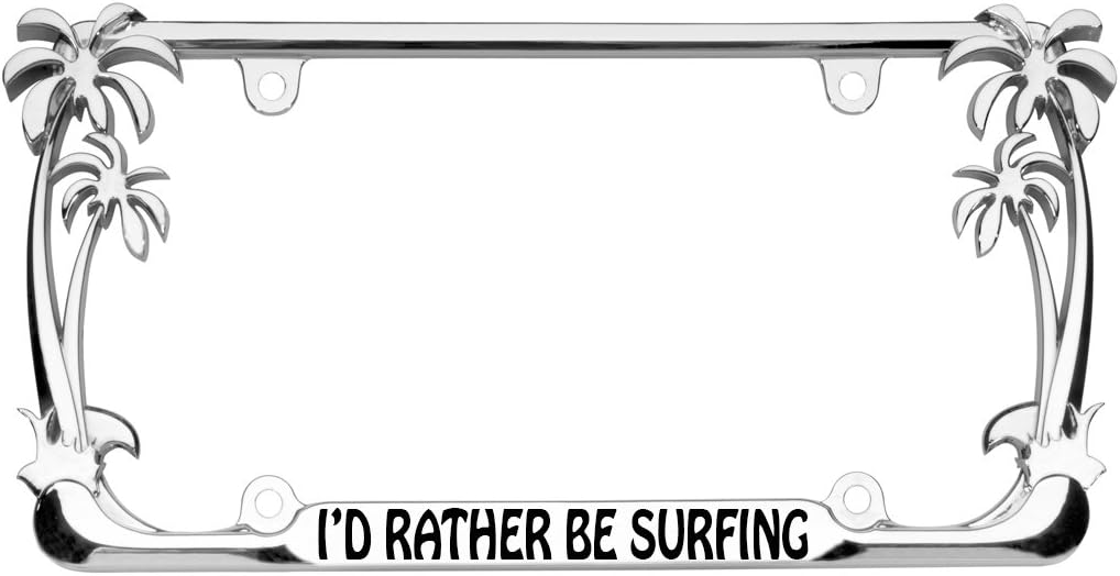 I'd Rather be Surfing Palm Tree Design Chrome Metal Auto License Plate Frame