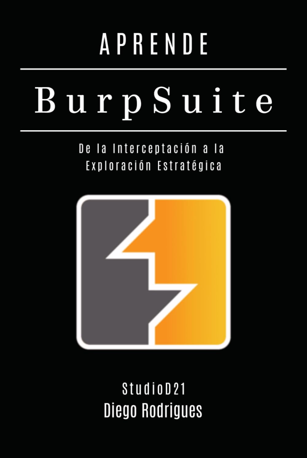 APRENDE BURP SUITE: De la Interceptación a la Exploración Estratégica (KALI LINUX & FRAMEWORKS España)