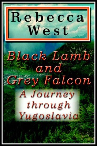 Black Lamb And Grey Falcon Part 1 Of 3 West Rebecca Amazon ca Books black-lamb-and-grey-falcon-part-1-of-3-west-rebecca-amazon-ca-books