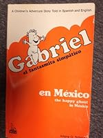 Gabriel the happy ghost in Mexico 0844272116 Book Cover