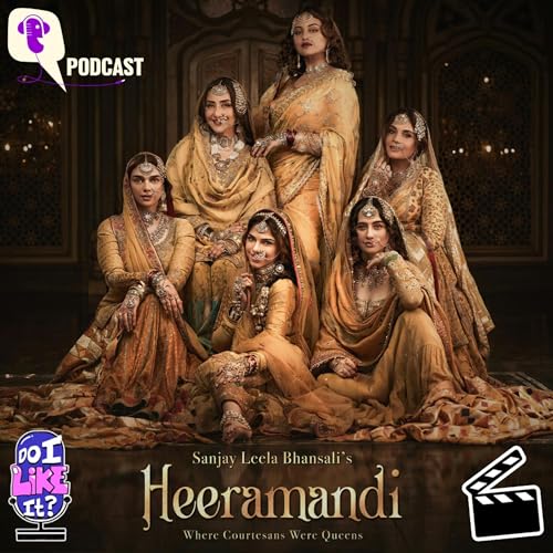 Sanjay Leela Bhansali's 'Heeramandi' is a Teen High School Drama, Here's Why! Podcast Por  arte de portada