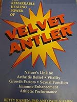 The Remarkable Healing Power of Velvet Antler 0944501133 Book Cover
