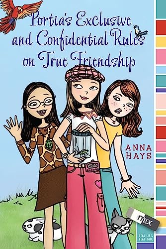Portia's Exclusive and Confidential Rules on True Friendship (mix)