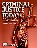 Criminal Justice Today: An Introductory Text for the 21st Century (9th Edition)