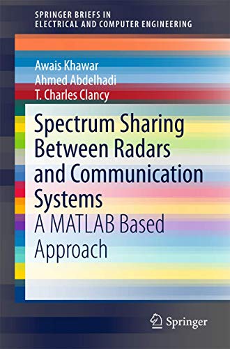 Spectrum Sharing Between Radars and Communication Systems: A MATLAB Based Approach (SpringerBriefs in Electrical and Computer Engineering) view 2