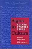 Signs in Culture: Roland Barthes Today