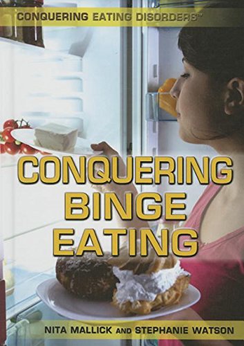 Conquering Binge Eating (Conquering Eating Disorders)      Library Binding – December 30, 2015