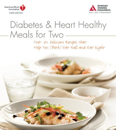 Diabetes and Heart Healthy Cookbook: American Diabetes Association, American Heart Association