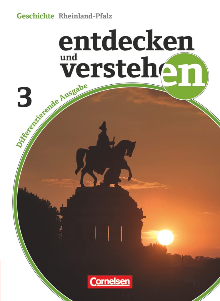 Entdecken und verstehen - Geschichtsbuch - Differenzierende Ausgabe Rheinland-Pfalz - Ausgabe ab 2015 - Band 3: 9. Schuljahr: Vom Deutschen ... - Ausgabe ab 2015, Band 3: 9. Schuljahr)