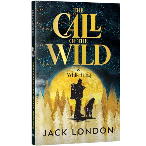 Image of The Call of the Wild & White Fang - Adventure Classic - Unabridged & Complete (240 Pages) - Paperback Edition with Premium Cover - Fiction Novel for Readers of All Ages (Classic Novels)