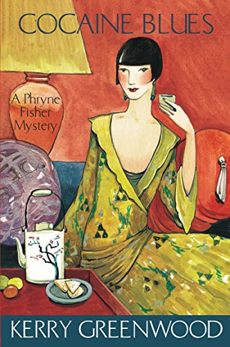 Cocaine Blues: A Phryne Fisher Mystery Cocaine Blues: A Phryne Fisher Mystery