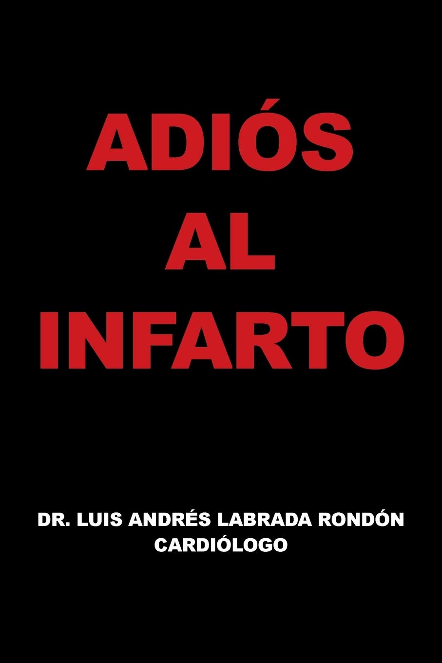 Adiós al Infarto