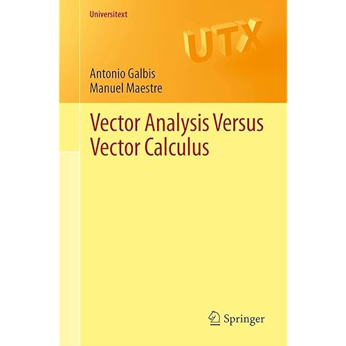 Vector Analysis Versus Vector Calculus Universitext Galbis