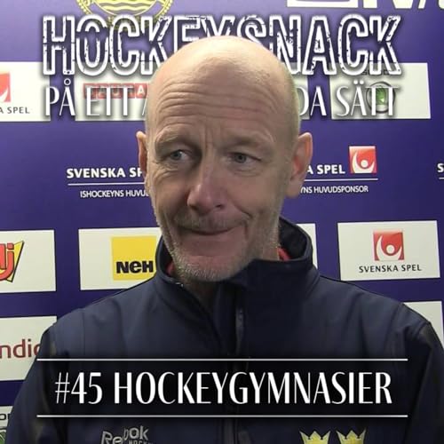 #45 Hockeygymnasier med Mikael Rundgren