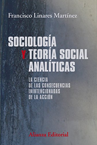 Sociología y teoría social analíticas (El libro universitario - Manuales) de [Francisco Linares Martínez]