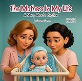 The Mothers In My Life: A Story About Adoption