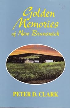 Paperback Golden memories of New Brunswick Book