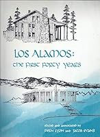 Los Alamos: The First Forty Years 0941232069 Book Cover