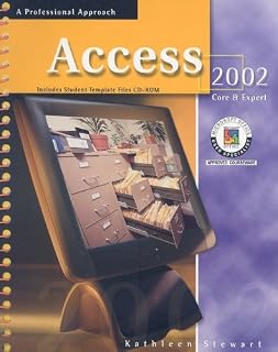 Access 2002: Core & Expert, A Professional Approac