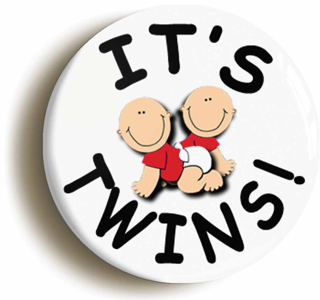 ITS TWINS BADGE BUTTON PIN (Size is 2inch / 50mm diameter)
