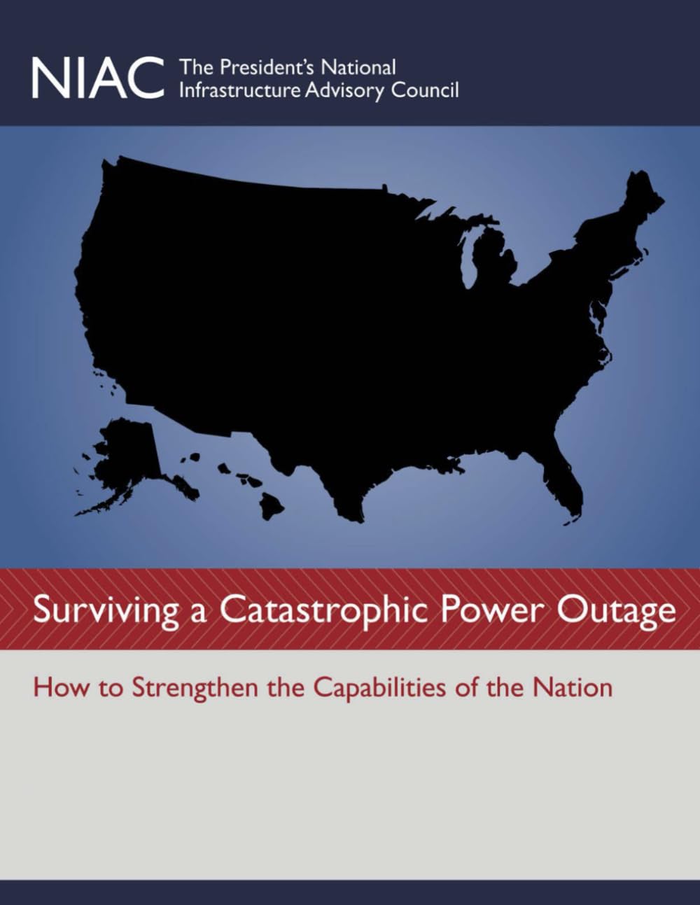 Surviving A Catasrophic Power Outage: How to Strengthen the Capabilities of the Nation
