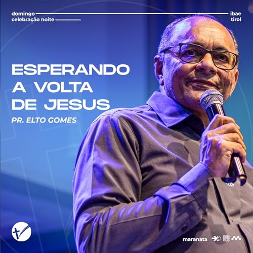 Esperando a volta de Jesus // Pr. Elto Gomes // 31/08/2025