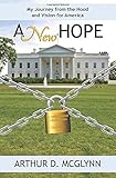 A New Hope: My Journey from the Hood and Vision for America
