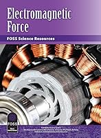ELECTROMAGNETIC FORCE FOSS SCIENCE RESOURCES 1625711751 Book Cover