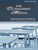 The Co Teaching Manual: How General Education Teachers And Specialists Work Together To Educate Students In An Inclusive Classroom 0977240118 Book Cover
