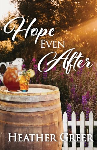 Hope Even After: A Story of Addiction, Healing, and Hope