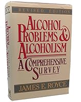 Alcohol Problems and Alcoholism: A Comprehensive Survey 0029275415 Book Cover