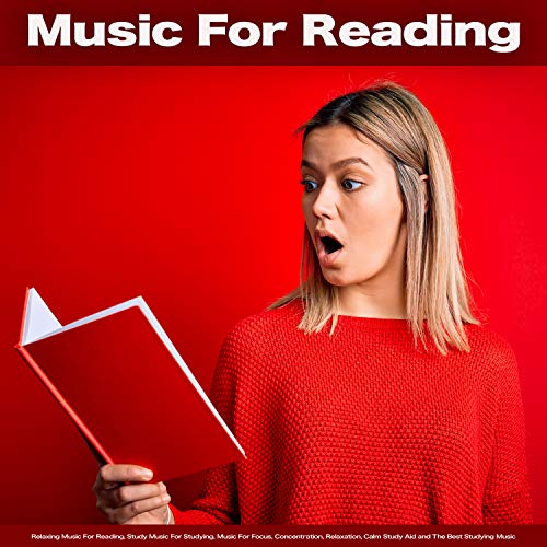 Music For Reading: Relaxing Music For Reading, Study Music For Studying
