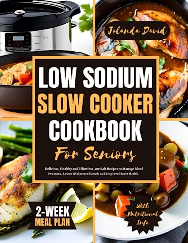 Low Sodium Slow Cooker Cookbook for Seniors