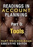 Readings in Account Planning, Part 3: Tools