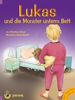 Lukas und die Monster unterm Bett: Klopf, klopf, klopf, ich helfe Dir 3887554027 Book Cover