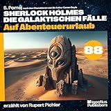 Auf Abenteuerurlaub: Sherlock Holmes - Die galaktischen Fälle, Folge 88