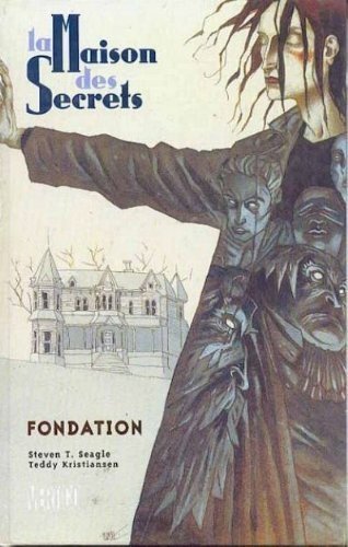 La Maison des secrets, tome 1 : Fondation La Maison des secrets, tome 1 : Fondation